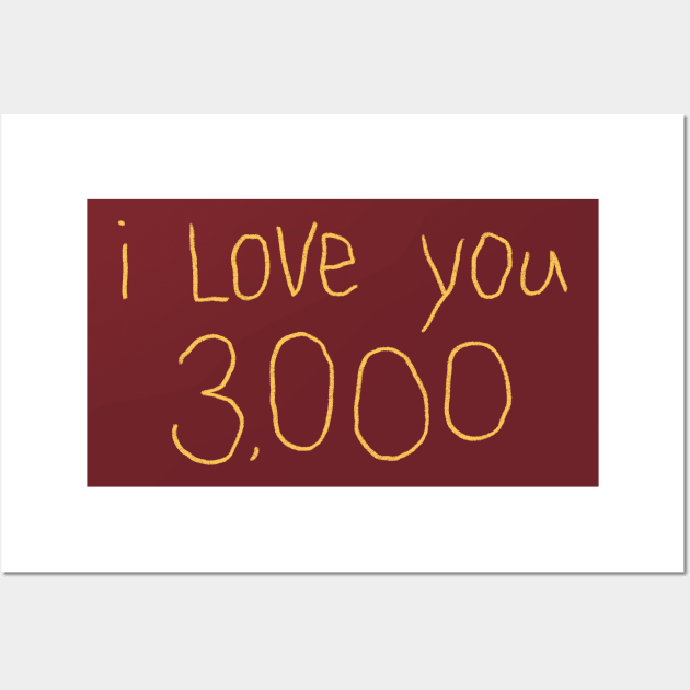 I Love You 3,000 (gold) Wall Art by bunky